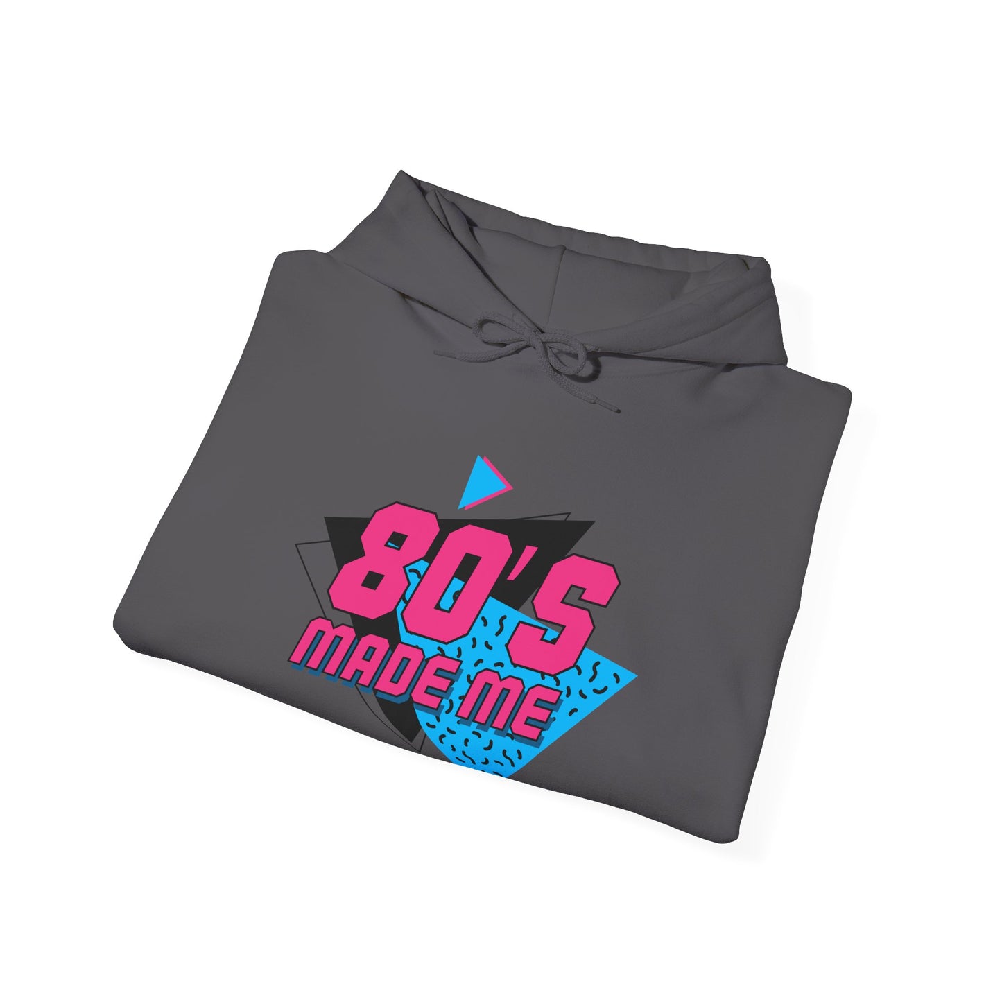 80's Made Me Unisex Hooded Sweatshirt